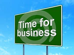 Timeline concept: Time for Business on road sign background