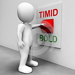 Timid Bold Switch Means Fear Or Courage photo