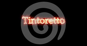 Tintoretto written with fire. Loop