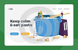 Tiny Men Cooking Pasta Landing Page Template. Characters Put Spaghetti in Huge Pan with Boiling Water Stand on Ladder