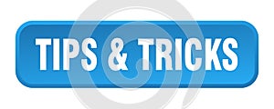 tips & tricks button. tips & tricks square 3d push button.