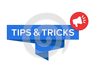 Tips & Tricks vector on white. Origami speech bubble with text `Tips & Tricks` and megaphone icon.