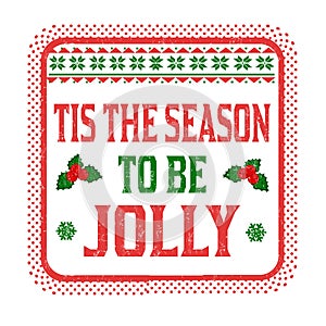 Tis the season to be jolly sign or stamp