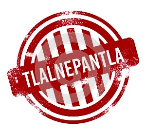 Tlalnepantla - Red grunge button, stamp photo