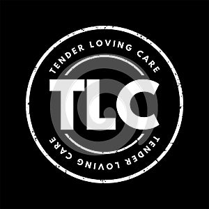 TLC - Tender Loving Care acronym text stamp, concept background