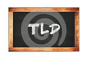 TLD text written on wooden frame school blackboard