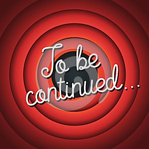 To be continued typography. Old movie screen photo