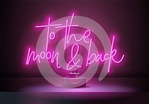 To the moon abd back pink neon sign on stand. Night Moon neon sign. Neon hearts sign, bright signboard, light banner.