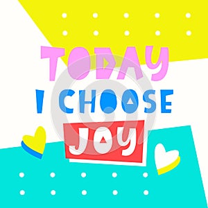 Today I choose joy card. Typography poster design