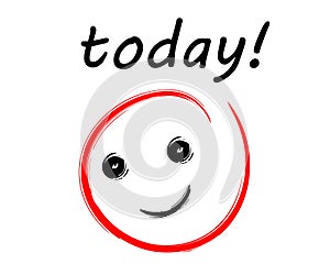 Today paper message with Happy Positive Smiley Face on white background