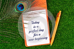 Today is a perfect day for a new beginning