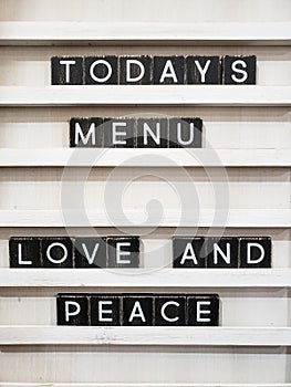 Todays menu is love and peace