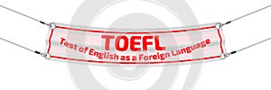 TOEFL. Test of English as a Foreign Language. The advertising banner