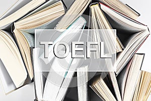 TOEFL word. English language test concept
