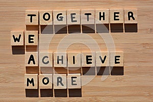 Together We Achieve More, Motivational phrase