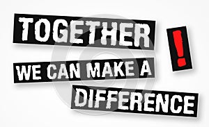 Together we can make a difference