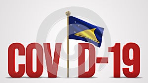 Tokelau realistic 3D flag and Covid-19 illustration.