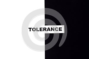 Tolerance text on a white-black background.Equality, diversity and tolerance social concept. LGBT