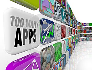 Too Many Apps Software Programs Oversupply Glut Surplus