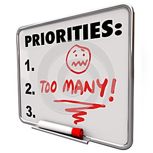 Too Many Priorities Overwhelming To-Do List Tasks Jobs