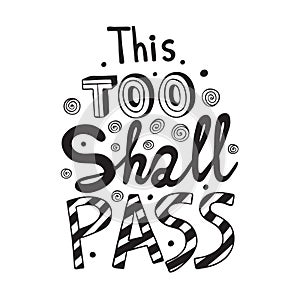 This Too Shall Pass Lettering