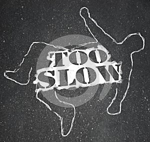 Too Slow Person Victim Chalk Outline Lazy Late