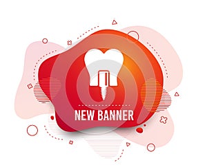 Tooth implant sign icon. Dental care symbol. Vector