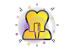 Tooth implant sign icon. Dental care symbol. Vector