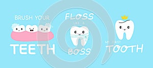 Tooth lettering set. Brush your teeth, floss like boss, and my first tooth text. Cartoon characters with phrase, cute childish