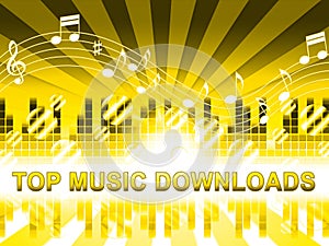 Top Music Downloads Means Hit Parade Songs