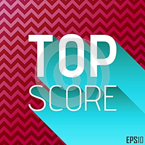 Top Score Tittle Graphics. Vector Elements. Chevron Background Illustration. EPS10