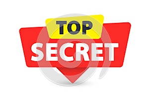 Top Secret - Banner, Speech Bubble, Label, Sticker, Ribbon Template. Vector Stock Illustration