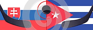 Top view hockey puck with Slovakia vs. Cuba command with the sticks on the flag. Concept hockey competitions