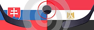 Top view hockey puck with Slovakia vs. Egypt command with the sticks on the flag. Concept hockey competitions