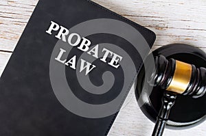 Top view of Probate Law book with gavel background. Law concept
