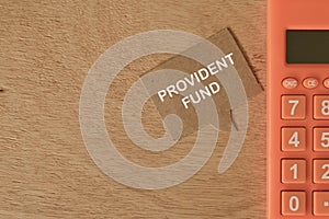 Top view of speech bubble note written with PROVIDENT FUND
