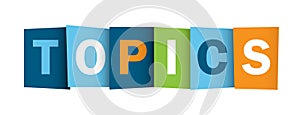 TOPICS overlapping letters banner