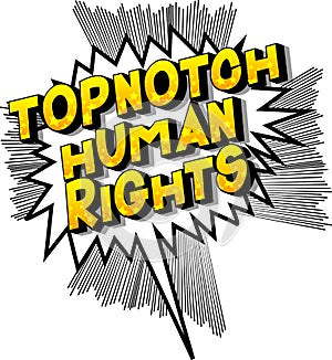 Topnotch Human Rights - Comic book style words. photo
