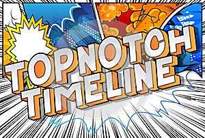 Topnotch Timeline - Comic book style words photo