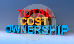 Total cost ownership on blue