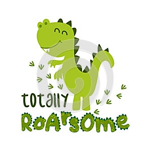 Totally roarsome awesome - Cute Dino print design
