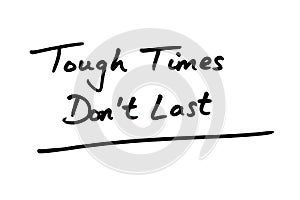 Tough Times Dont Last