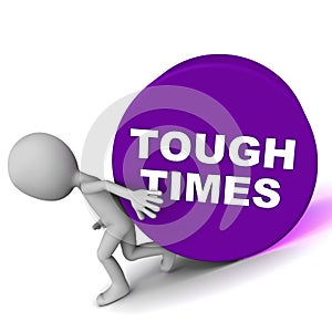 Tough times photo