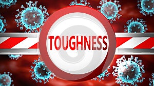 Toughness and covid, pictured by word Toughness and viruses to symbolize that Toughness is related to coronavirus pandemic, 3d