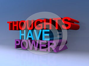 Toughts have power on blue