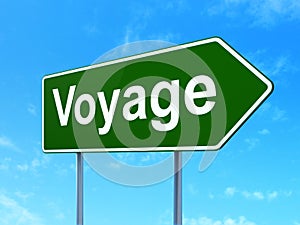 Tourism concept: Voyage on road sign background