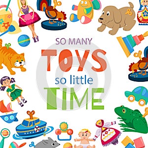 Toys for baby to play vector illustration. Toyshop poster with frame of kids toys. Cars, dolls, animal clock work photo