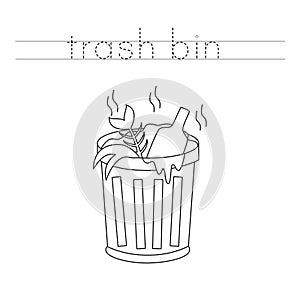 Trace the letters and color cartoon trash bin. Handwriting practice for kids.