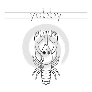 Trace the letters and color cartoon yabby. Handwriting practice for kids.