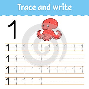 Trace and write. Handwriting practice. Learning numbers for kids. Education developing worksheet. Activity page. Game for toddlers